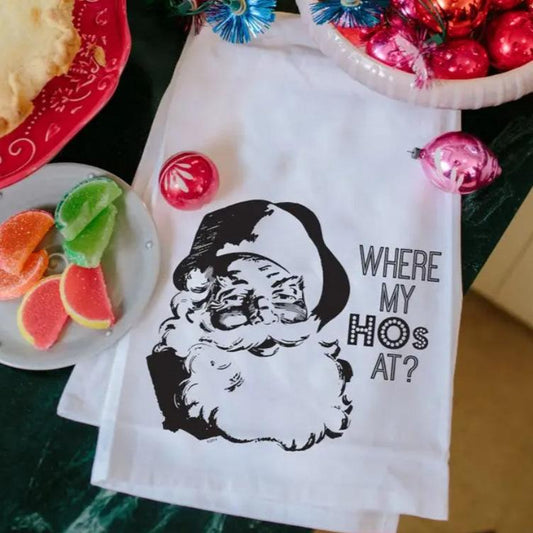 "Where my HOs At" Dish Towels
